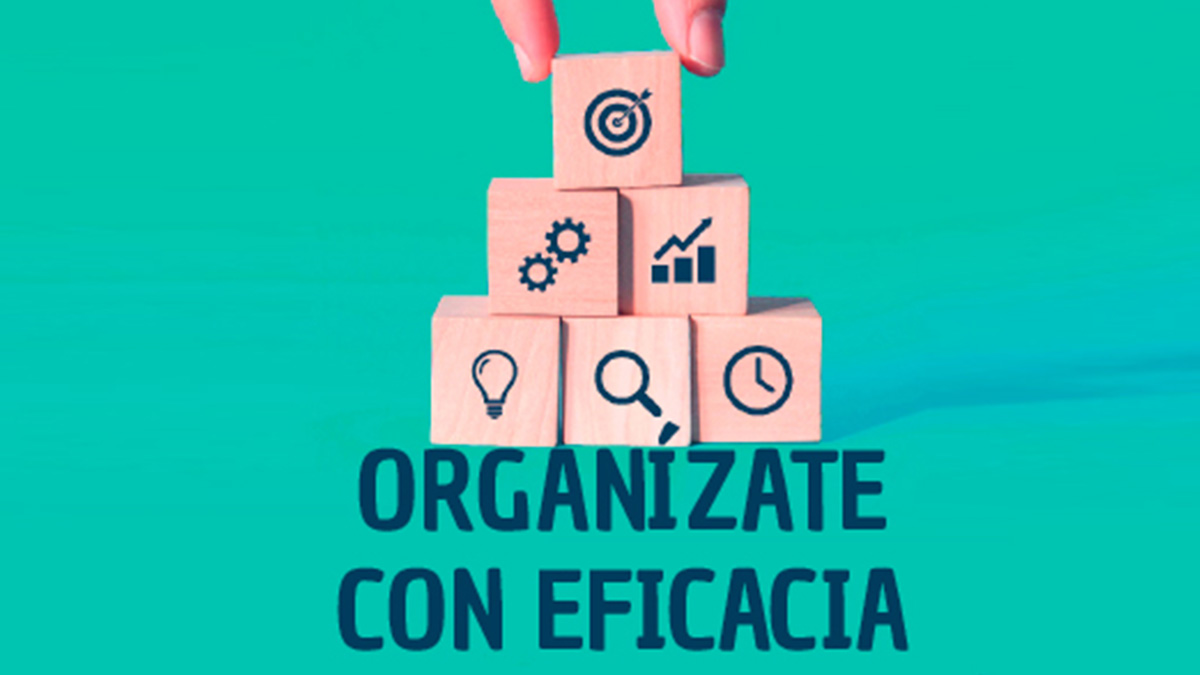Curso Organízate con eficacia